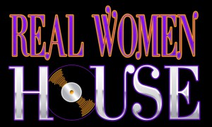 REAL WOMAN HOUSE